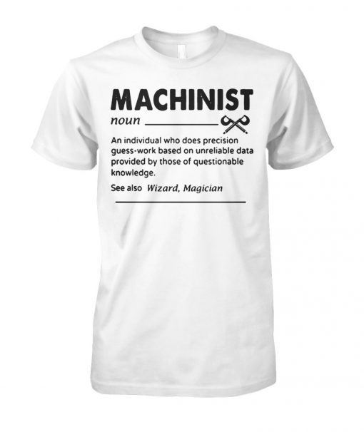 Machinist definition unisex cotton tee