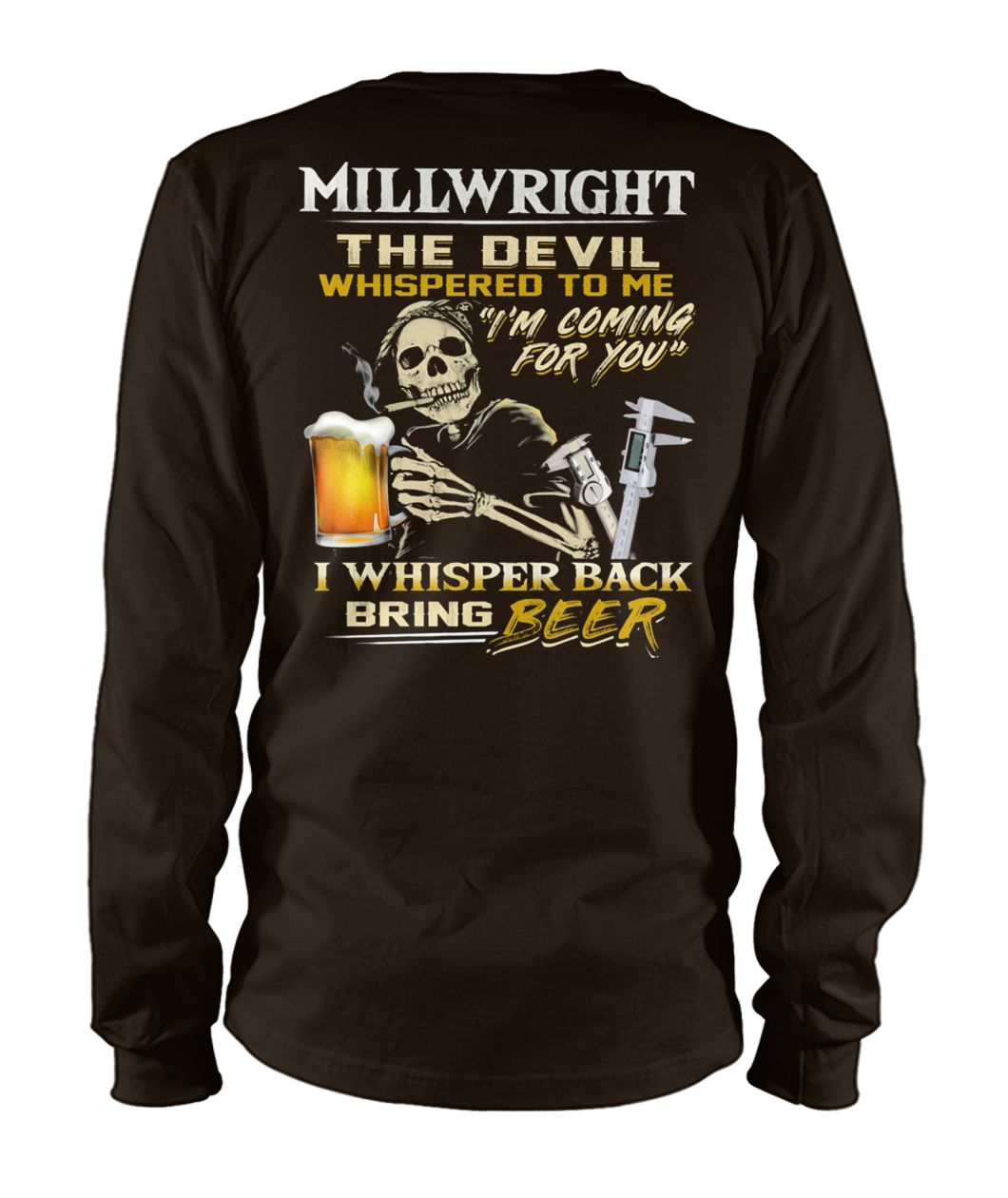 Millwright the devil whispered to me I'm coming for you unisex long sleeve
