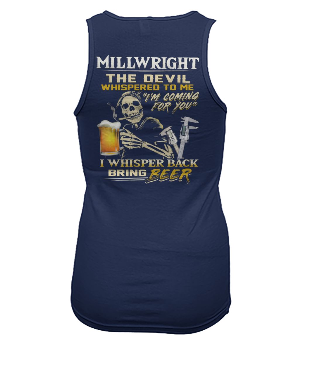 Millwright the devil whispered to me I'm coming for you women's tank top