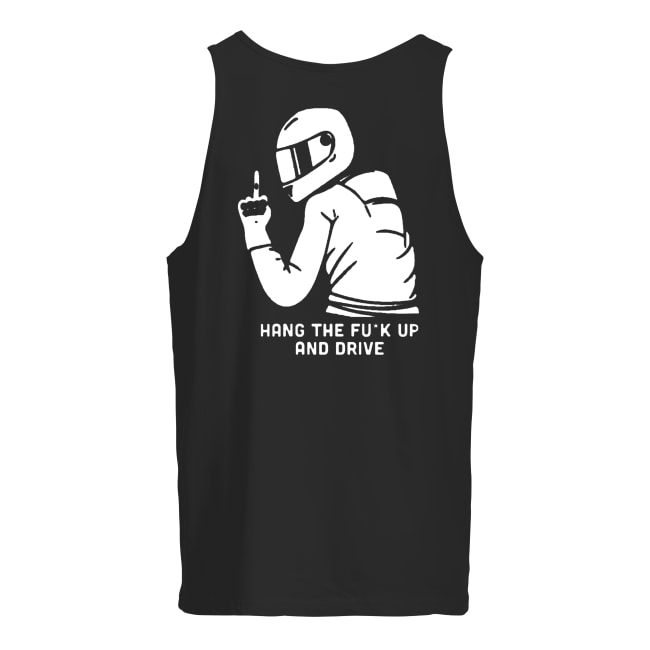 Motorcycle hang the fuck up and drive men's tank top