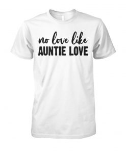 No love like auntie love unisex cotton tee
