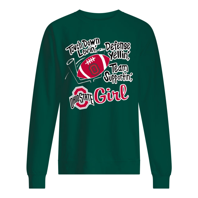 Ohio state girl touch down lovin' defense yellin' team supportin' sweatshirt