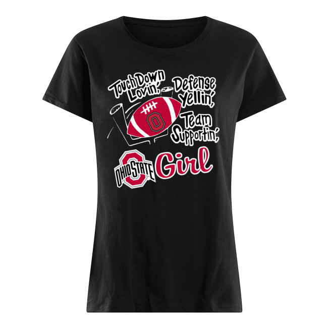 Ohio state girl touch down lovin' defense yellin' team supportin' women's shirt