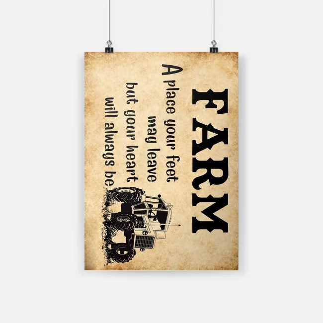 Original Farm a place your feet may leave but your heart poster