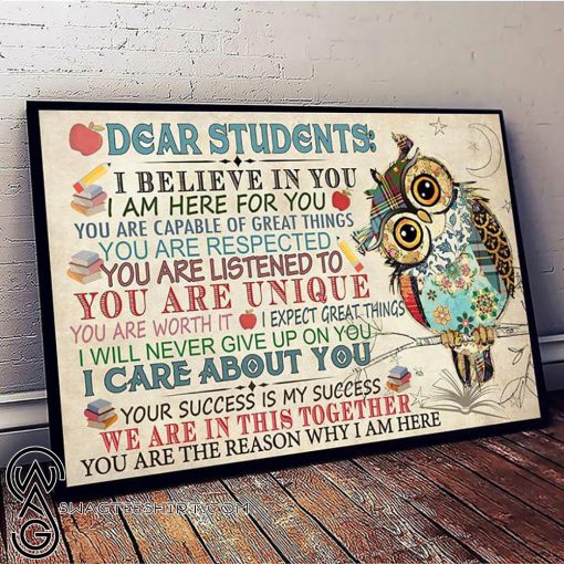 Owl dear students I believe in you I'm here for you poster