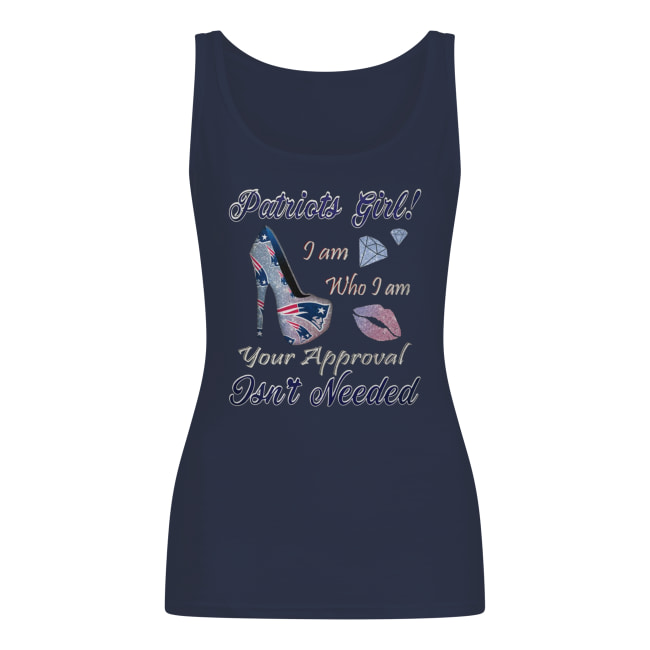 Patriots girl I am who I am your approval isn't needed women's tank top