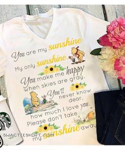 Pooh and piglet you are my sunshine my only sunshine shirt