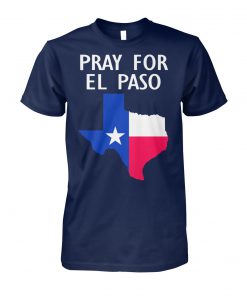 Pray for el paso texas flag unisex cotton tee