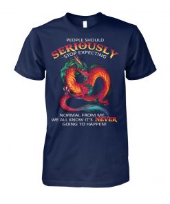 Red dragon people should seriously stop expecting normal from me unisex cotton tee