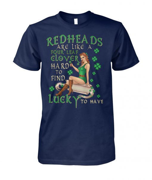 Redheads are like a four leaf clover hard to find lucky to have unisex cotton tee