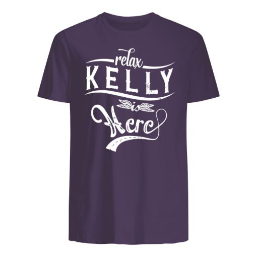 Relax kelly is here men's shirt
