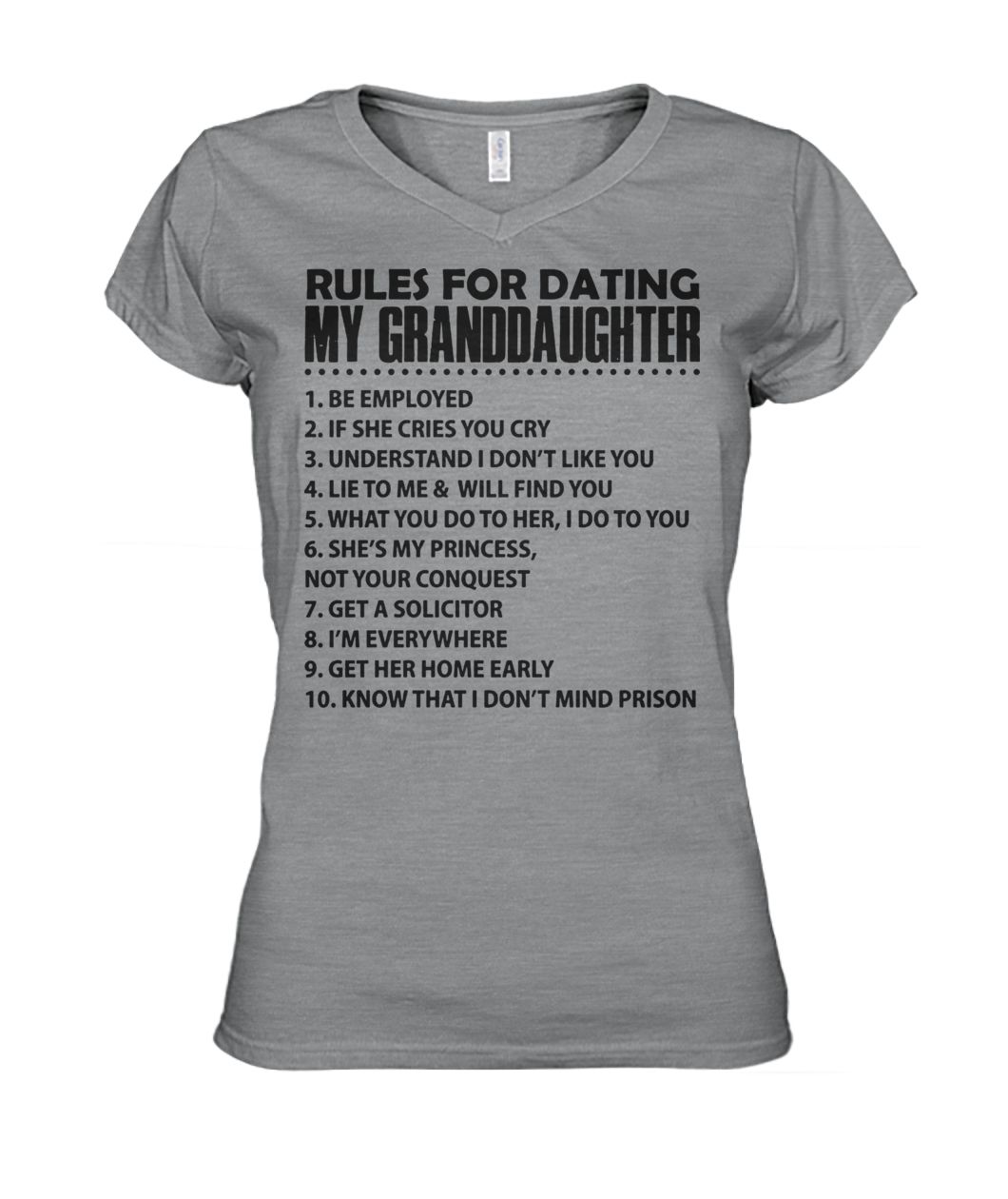 Rules for dating my granddaughter be employed if she cries you cry women's v-neck