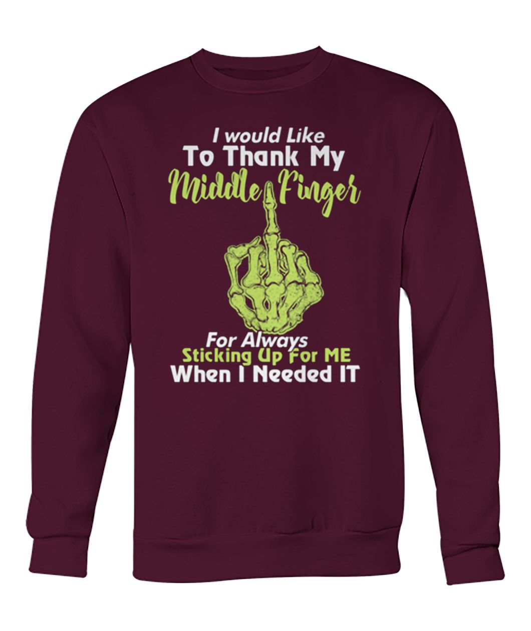 Skull I would like to thank my middle finger for always sticking up for me crew neck sweatshirt