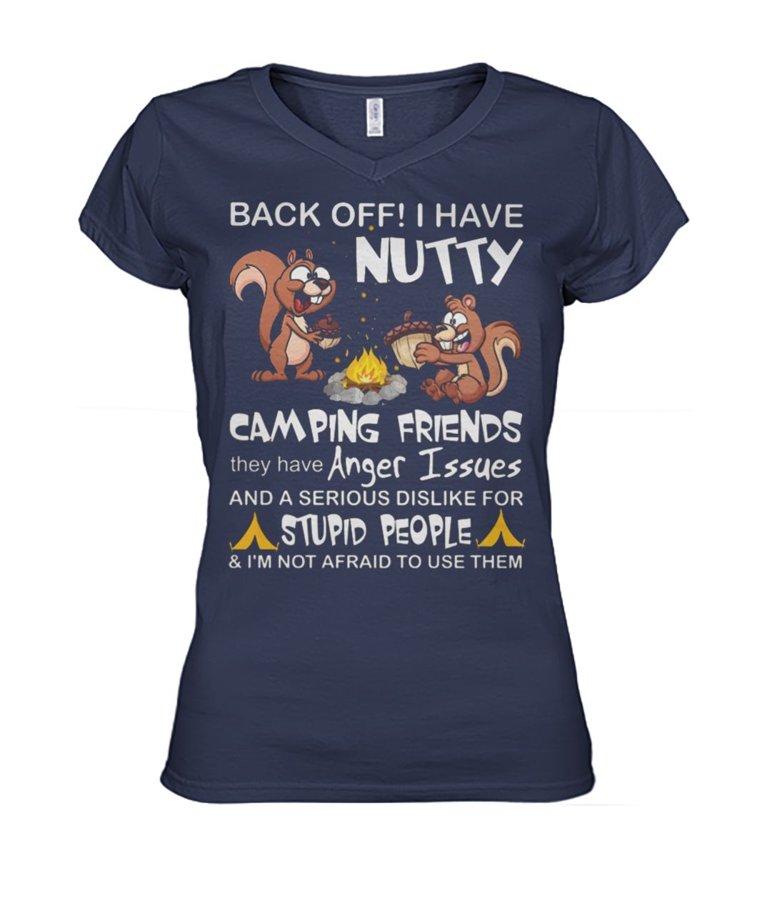 Squirrels back off I have nutty camping friends women's v-neck