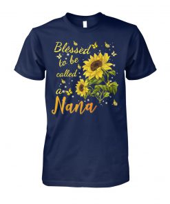 Sunflower blessed to be called a nana unisex cotton tee