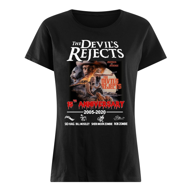 The devil's rejects 15th anniversary 2005-2020 signatures women's shirt