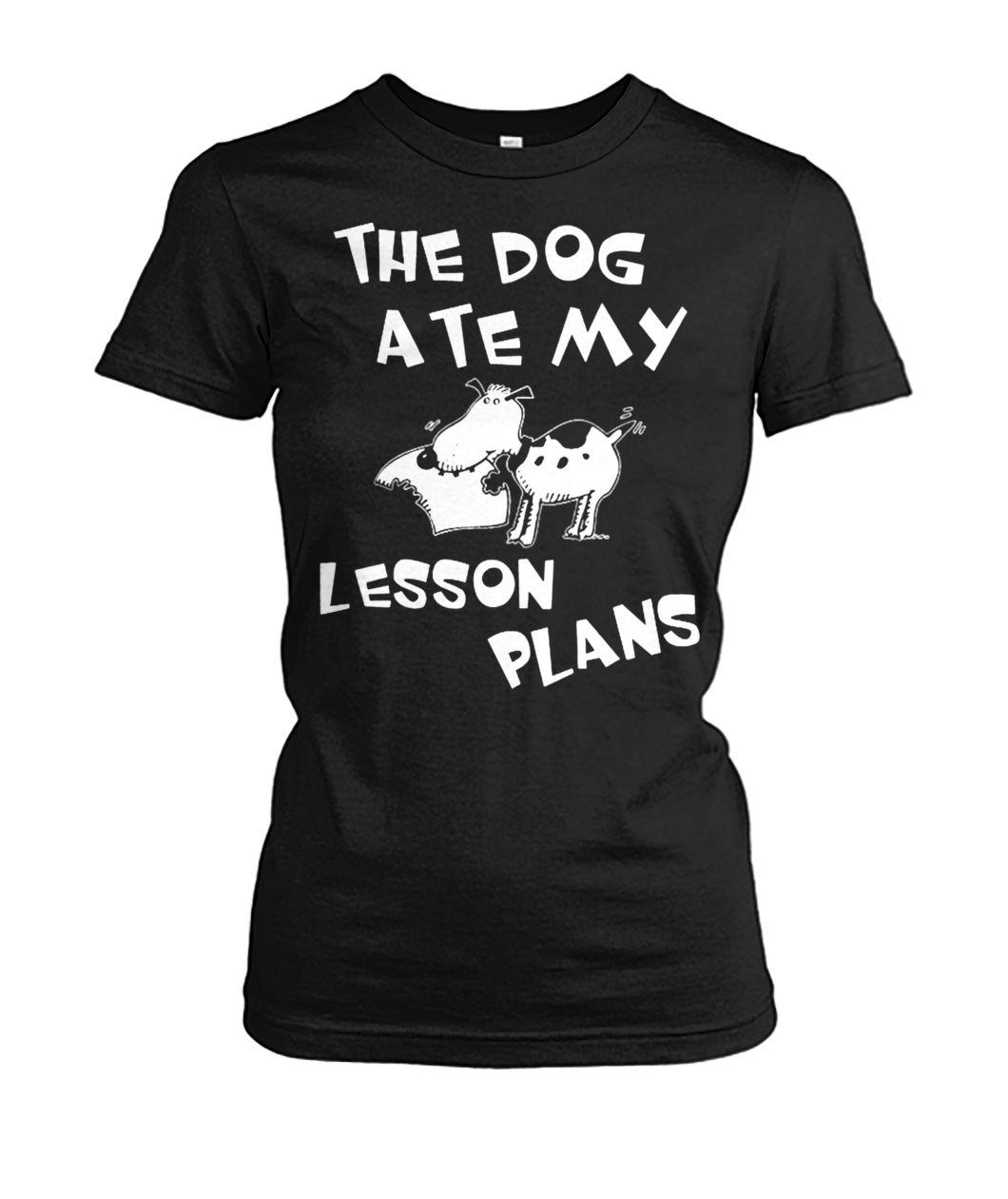 The dog ate my lesson plans women's crew tee