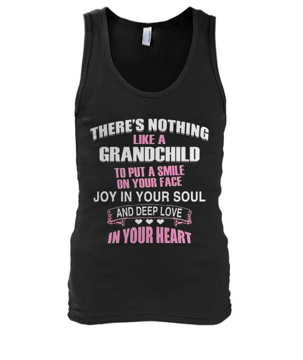 There's nothing like a grandchild to put a smile on your face men's tank top