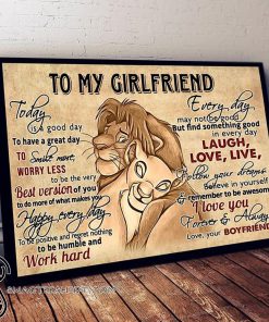 To my girlfriend today is a good day to have a great day the lion king poster