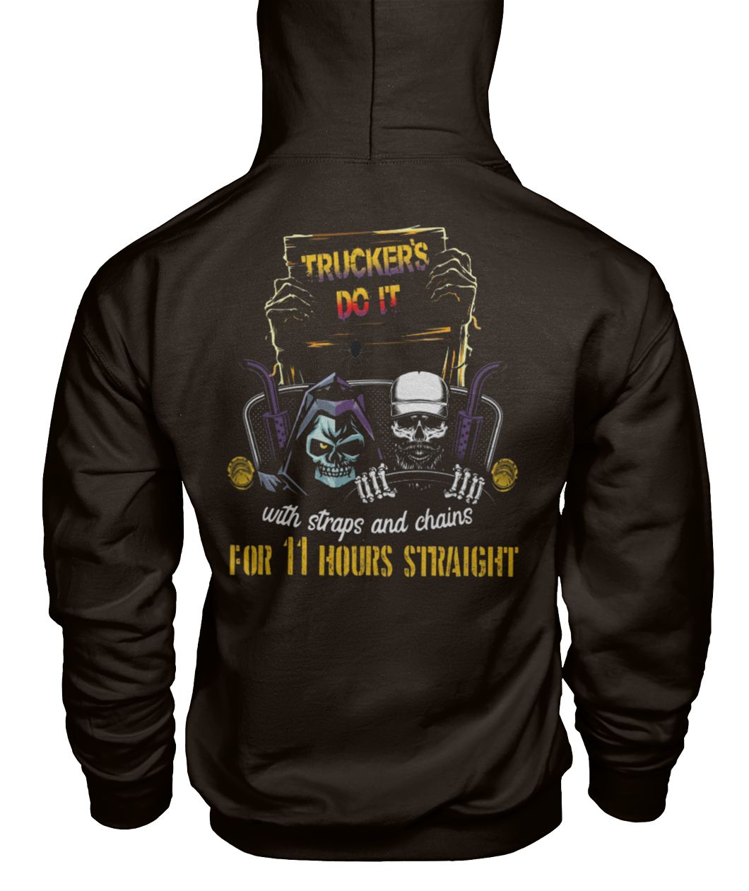 Trucker's do it with straps and chains for 11 hours straight skeleton gildan hoodie