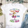 Unicorn with a fuck fuck here and a fuck fuck there shirt