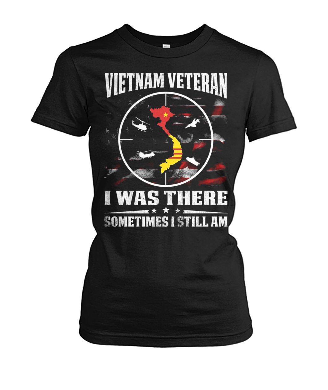 Vietnam veteran I was there sometimes I still am women's crew tee