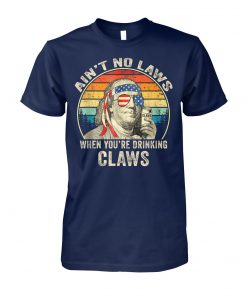 Vintage george washington ain't no laws when you're drinking claws unisex cotton tee