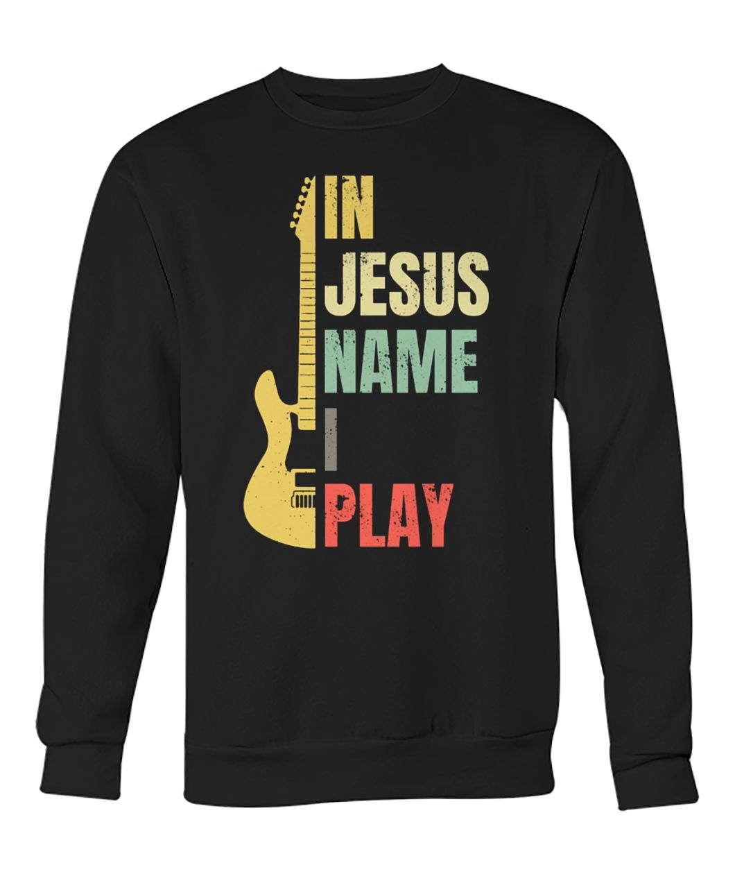 Vintage in Jesus name I play guitar crew neck sweatshirt