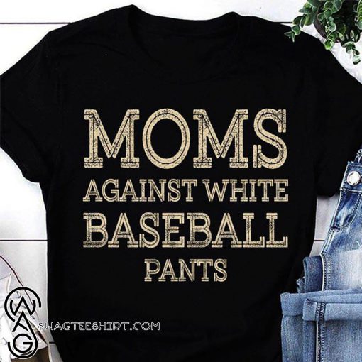 Vintage moms against white baseball pants shirt