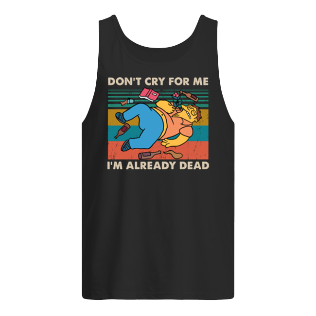 Vintage the simpsons don't cry for me I'm already dead men's tank top