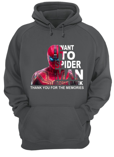 Want to spider-man come back thank you for the memories hoodie