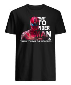 Want to spider-man come back thank you for the memories men's shirt