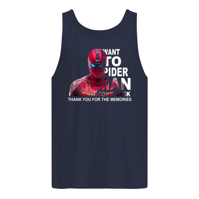 Want to spider-man come back thank you for the memories men's tank top