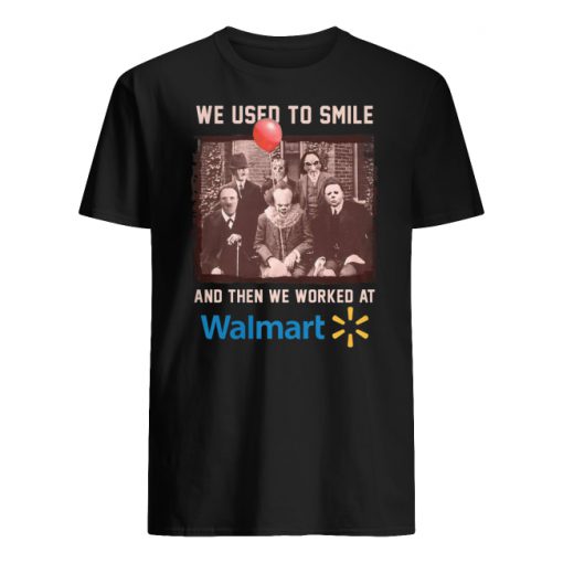We used to smile and then we worked at walmart horror movies characters men's shirt