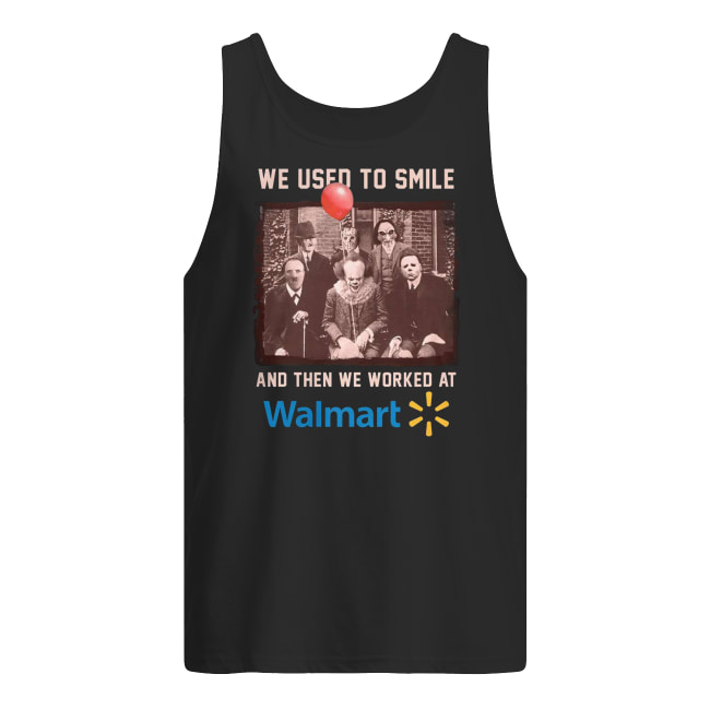 We used to smile and then we worked at walmart horror movies characters men's tank top