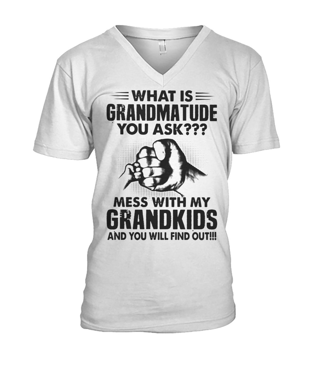 What is grandmatude you ask mess with my grandkids and you will find out mens v-neck