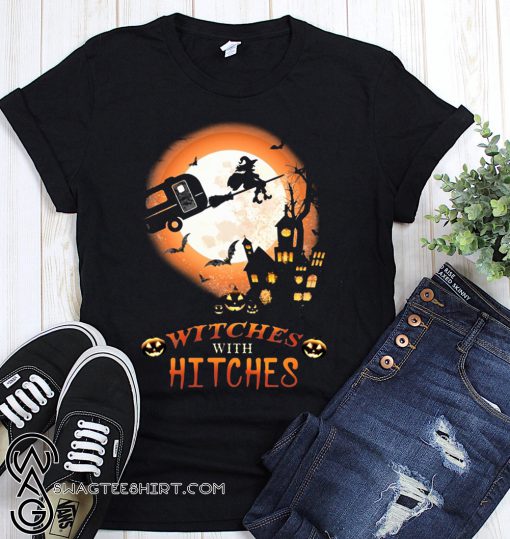 Witches with hitches halloween shirt