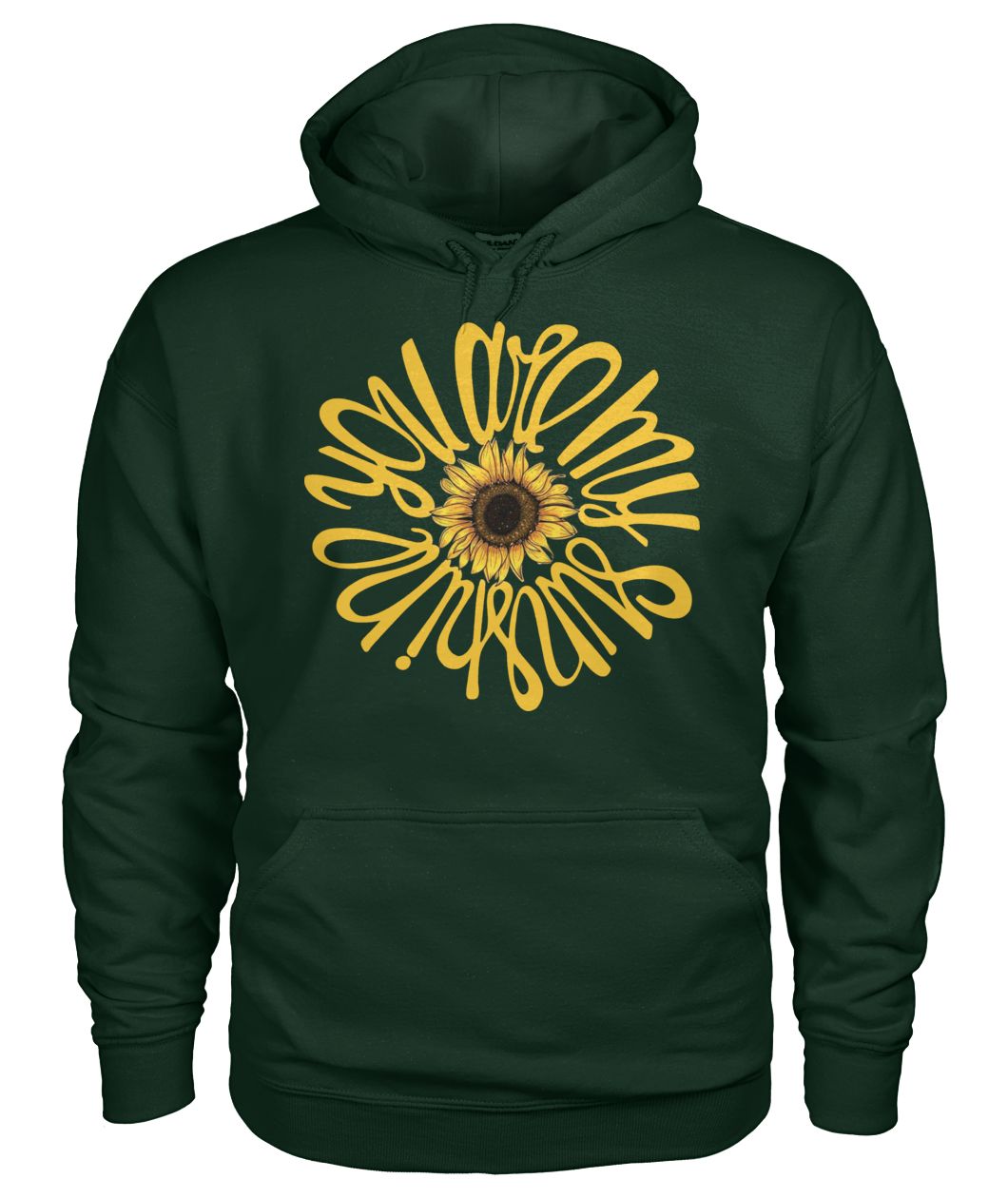 You are my sunshine sunflower gildan hoodie