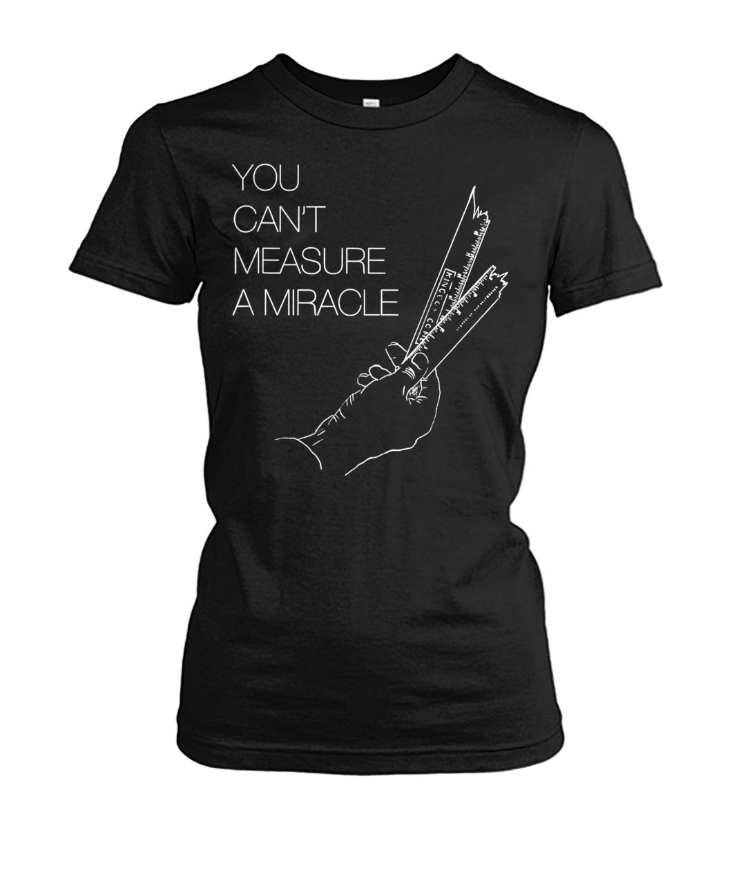 You can't measure a miracle women's crew tee
