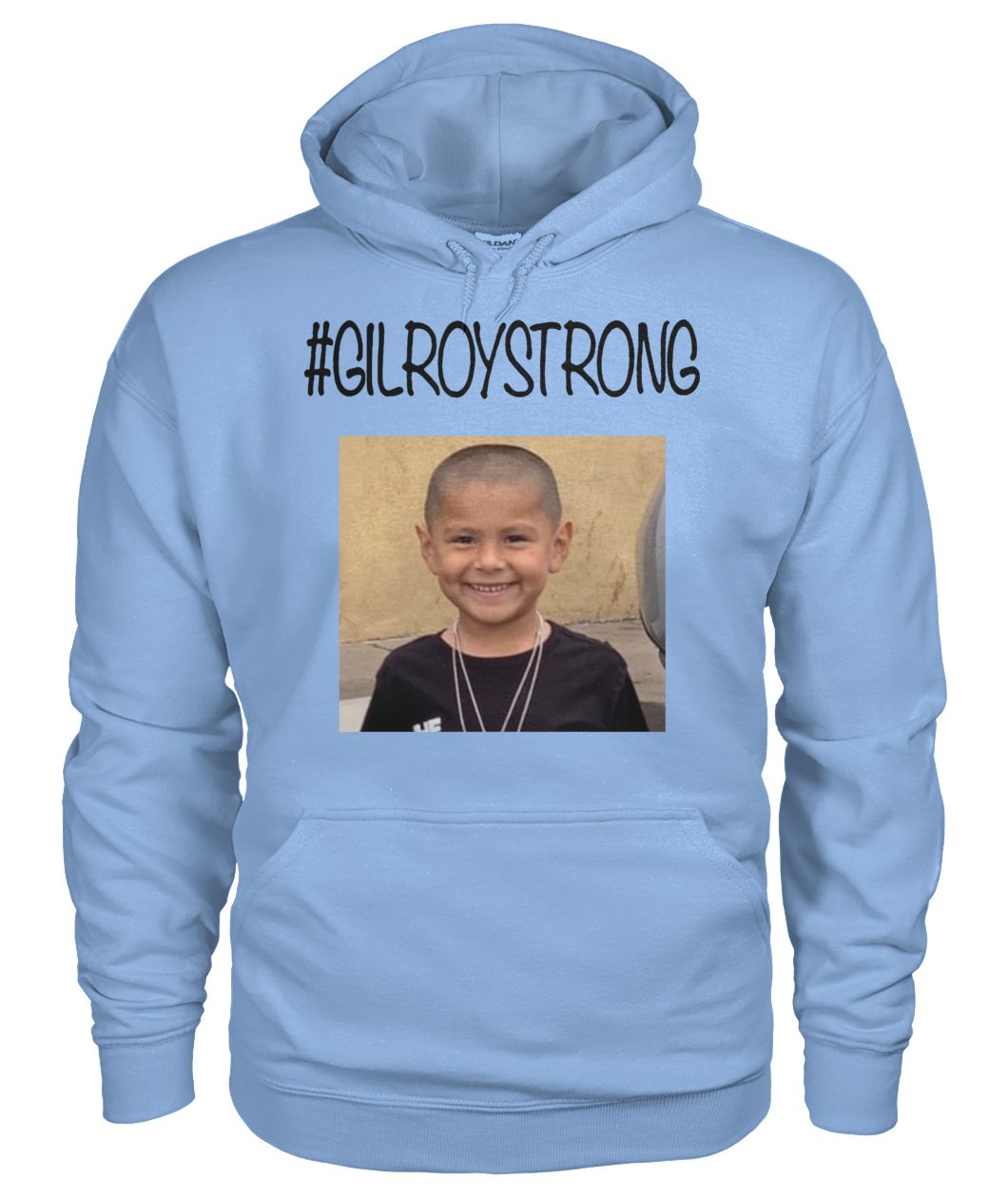 #gilroystrong rest in peace gildan hoodie