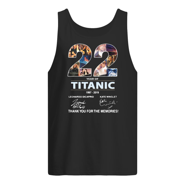22 years of titanic 1997-2019 signature thank you for the memories tank top