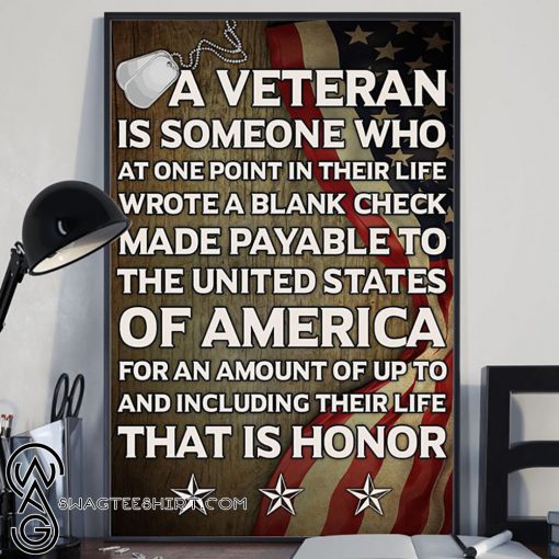 A veteran is someone who at one point in their life wrote a blank check poster