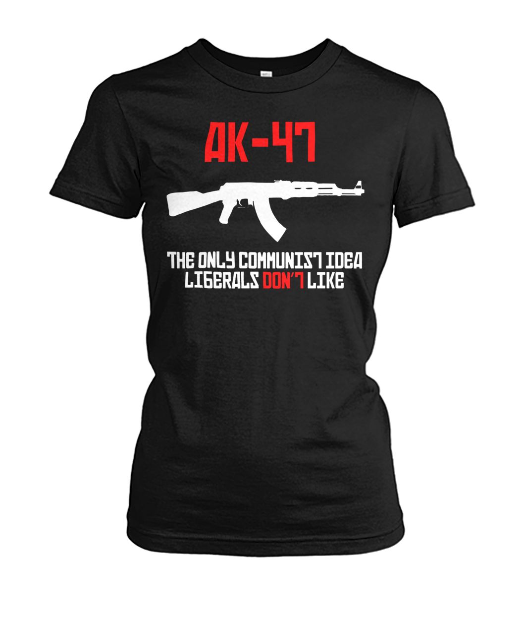 AK 47 the only communist idea liberals don't like women's crew tee
