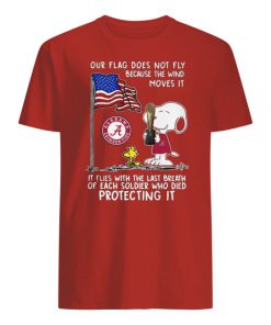 Alabama crimson tide snoopy our flag does not fly because the wind moves it men's shirt