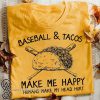 Baseball and tacos make me happy humans make my head hurt shirt