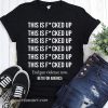 Beto o'rourke this is fucked up president shirt