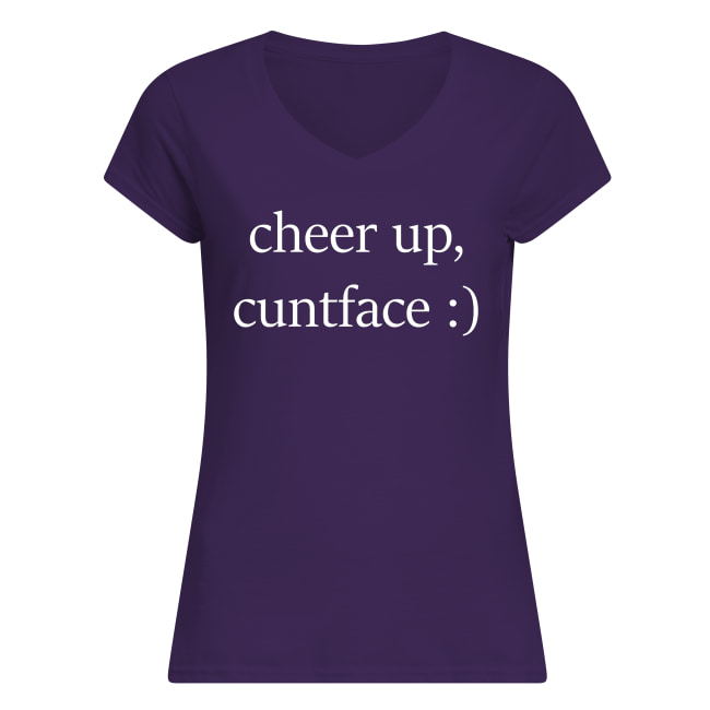 Cheer up cuntface women's v-neck