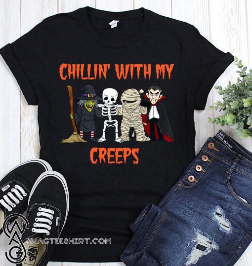 Chillin with my creeps witch skeleton mummy vampire halloween shirt