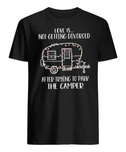 Christmas love is not getting divorced after trying to park the camper rv mens shirt