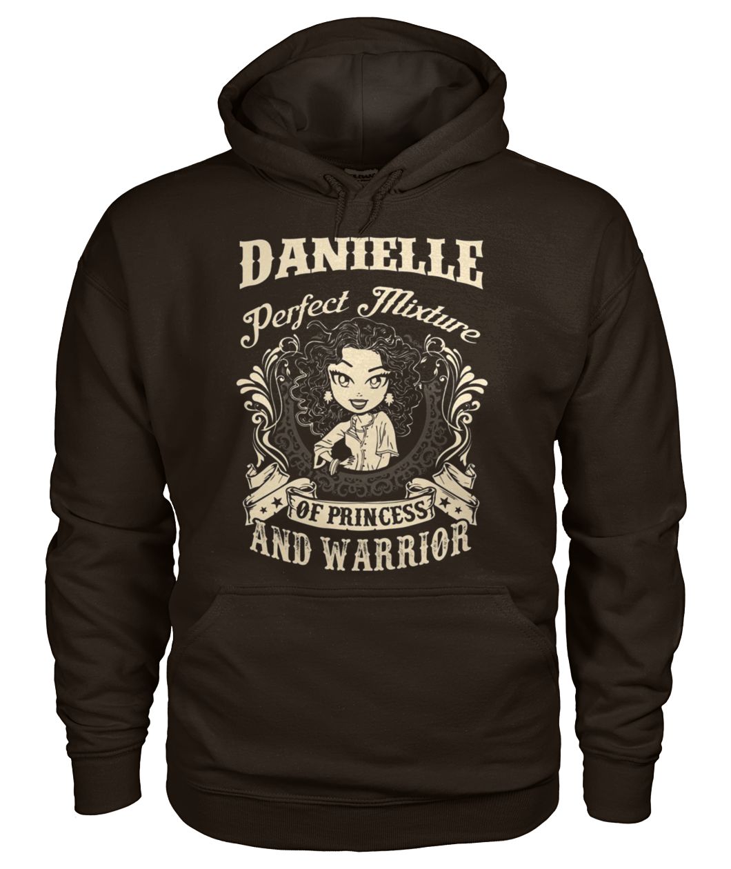 Danielle perfect combination of a princess and warrior gildan hoodie